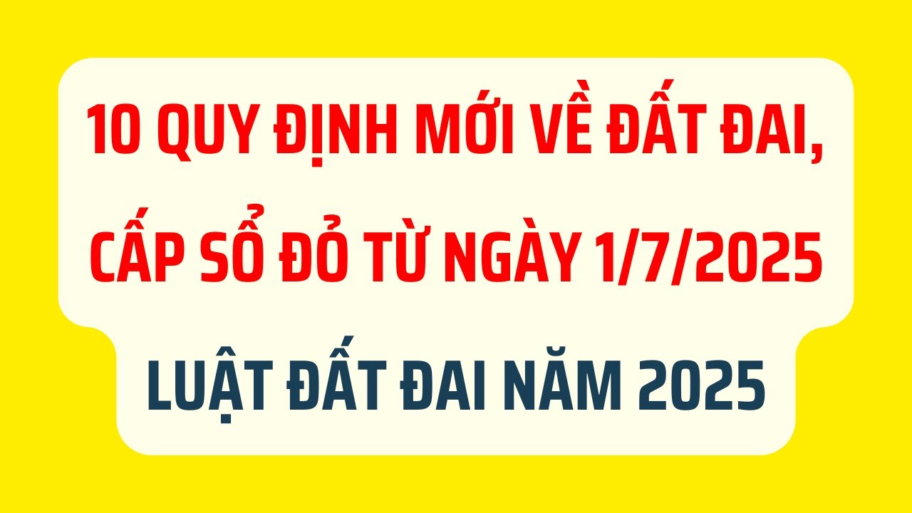 Luật Sổ Đỏ Từ Tháng 7 Năm 2025