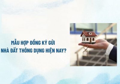 Hợp Đồng Ký Gửi Bán Nhà Đất