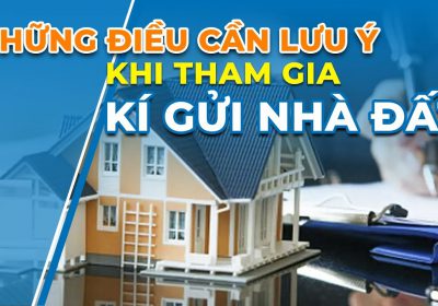Lưu Ý Khi Ký Gửi Nhà Đất